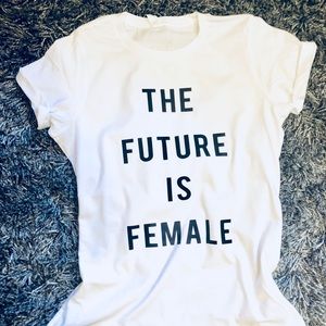 UNISEX - The Future Is Female Women's T-Shirt